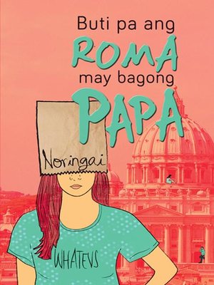 cover image of Buti Pa ang Roma, May Bagong Papa